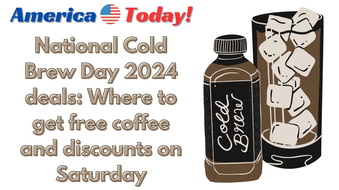 National Cold Brew Day 2024 deals: Where to get free coffee and discounts on Saturday