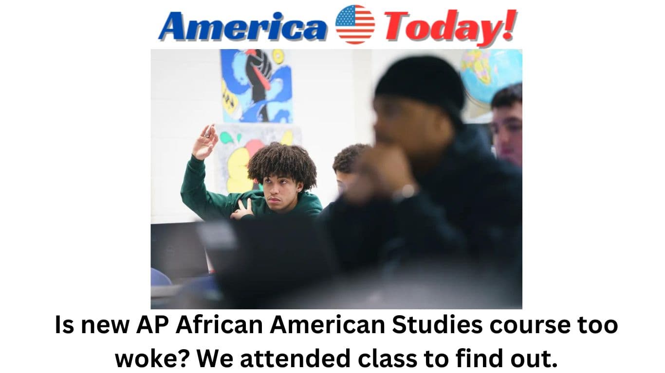 Is new AP African American Studies course too woke? We attended class to find out.