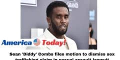Sean ‘Diddy’ Combs files motion to dismiss sex trafficking claim in sexual assault lawsuit