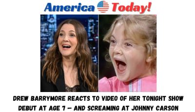 Drew Barrymore Reacts to Video of Her Tonight Show Debut at Age 7 — and Screaming at Johnny Carson