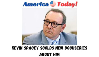 Kevin Spacey scolds new docuseries about him