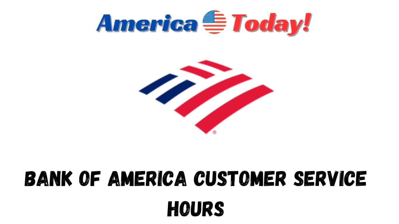 bank of america customer service hours
