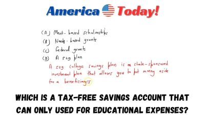 which is a tax-free savings account that can only used for educational expenses?